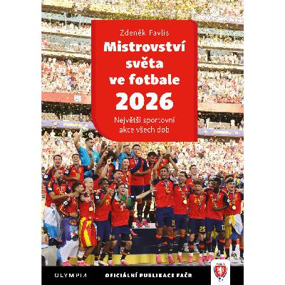 Mistrovství světa ve fotbale 2026 Největší sportovní akce všech dob