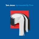 JONES, TOM - SURROUNDED BY TIME CD