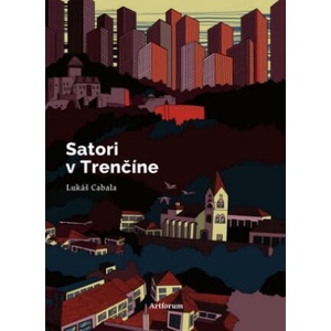 Satori v Trenčíne | Lukáš Cabala (2021)