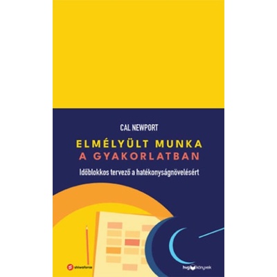 Elmélyült munka a gyakorlatban