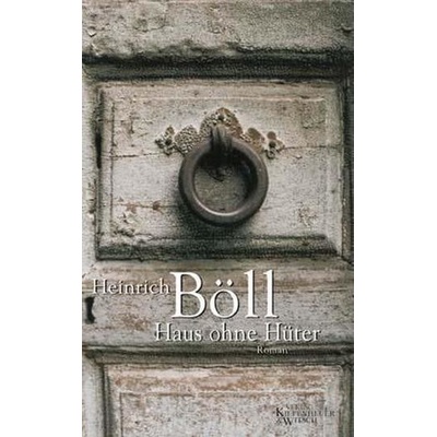 Haus ohne Hüter - Heinrich Böll