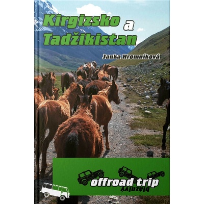 Kirgizsko a Tadžikistan - Janka Hromníková