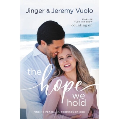 The Hope We Hold: Finding Peace in the Promises of God | Jeremy Vuolo, Jinger Vuolo