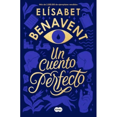 Un cuento perfecto / A Perfect Short Story | Benavent, Elísabet