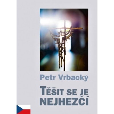 Těšit se je nejhezčí - Petr Vrbacký