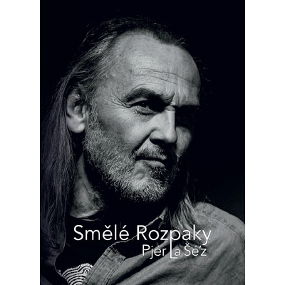 Pjér la Šé'z SMĚLÉ ROZPAKY