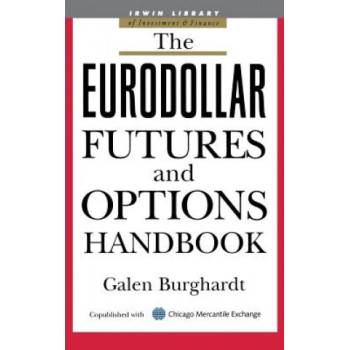 Eurodollar Futures and Options Handbook | Galen Burghardt