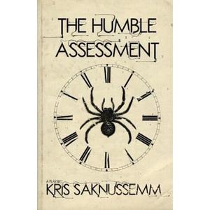 Humble Assessment | Kris Saknussemm (ISBN: 9781621050810)