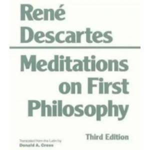 Meditations on First Philosophy | Rene Descartes (1993)