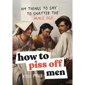 How to Piss Off Men (ISBN: 9781035425839)