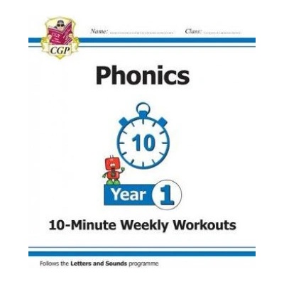 KS1 English 10-Minute Weekly Workouts: Phonics - Year 1 - CGP Books – Hledejceny.cz