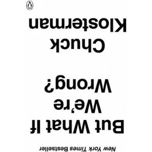 But What If We're Wrong? | Chuck Klosterman (ISBN: 9780399184130)