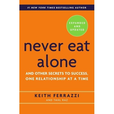 Never Eat Alone Ferrazzi Keith