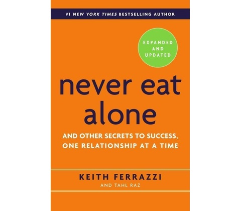 Never Eat Alone Ferrazzi Keith