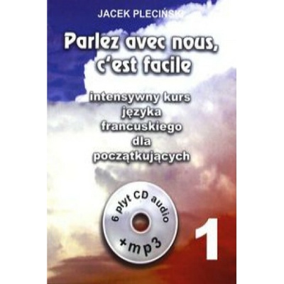 Parlez avec nous ceest facile intensywny kurs języka francuskiego dla początkujących + 6CD