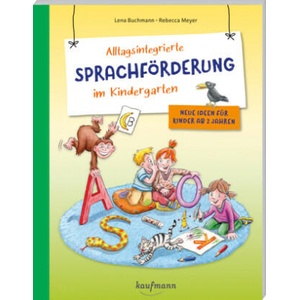 Alltagsintegrierte Sprachförderung im Kindergarten | Lena Buchmann, Rebecca Meyer (2022)