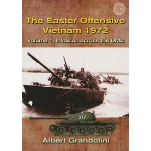 Easter Offensive - Vietnam 1972 Voume 1 | Albert Grandolini (ISBN: 9781910294079)