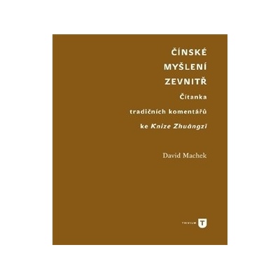 Čínské myšlení zevnitř David Machek CZ