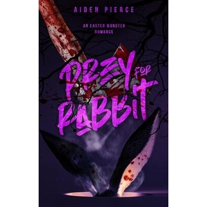 Prey for Rabbit | Aiden Pierce (ISBN: 9798348410896)