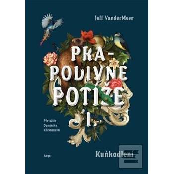 Prapodivné potíže I: Kuňkadlení - Jeff VanderMeer