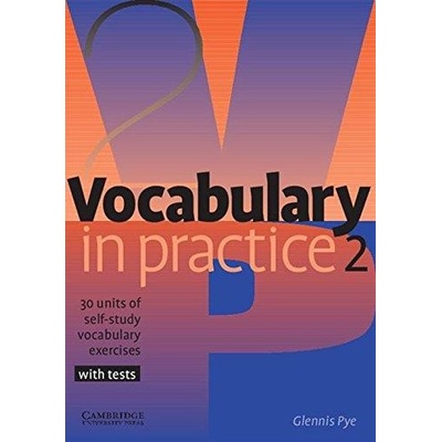 Vocabulary in Practice 2 with tests - Pye Glennis