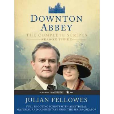 Downton Abbey, The Complete Scripts. Season. 3 | Julian Fellowes