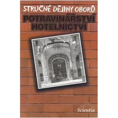 Stručné dějiny oborů Potravin. - Dušan Čurda; Karel Holub