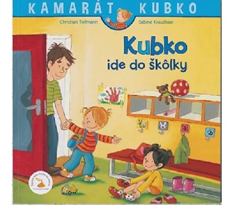 Kubko ide do škôlky