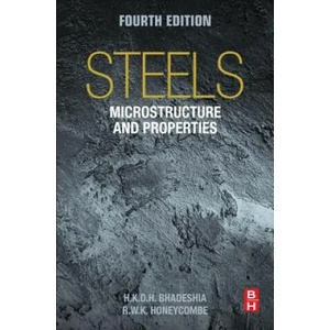 Steels: Microstructure and Properties | Harry Bhadeshia, Robert Honeycombe (ISBN: 9780081002704)