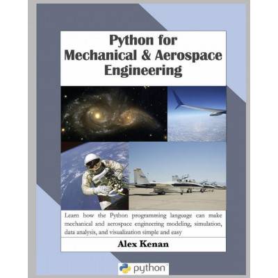 Python for Mechanical and Aerospace Engineering
