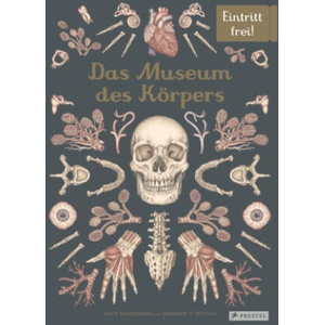Das Museum des Körpers | Katy Wiedemann, Ute Löwenberg (ISBN: 9783791375298)