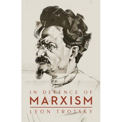 In Defence of Marxism | LEON TROTSKY