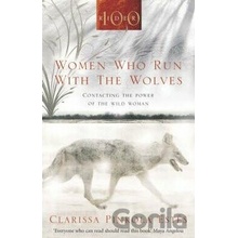 Women Who Run With the Wolves - Clarissa Pinkola Estés