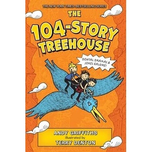The 104-Story Treehouse: Dental Dramas & Jokes Galore! | Terry Denton (ISBN: 9781250233257)