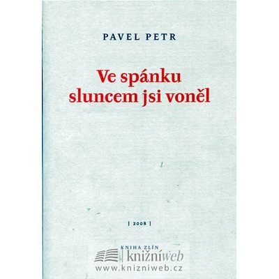 Ve spánku sluncem jsi voněl - Pavel Petr