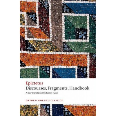 Discourses, Fragments, Handbook Epictetus