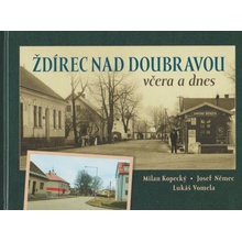 Ždírec nad Doubravou včera a dnes