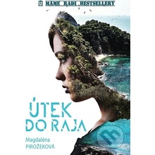 Útek do raja - Magdaléna Pirožeková