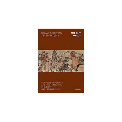 Ancient Weeds. Contours of Popular and Trash Literature in Ancient and Medieval Times