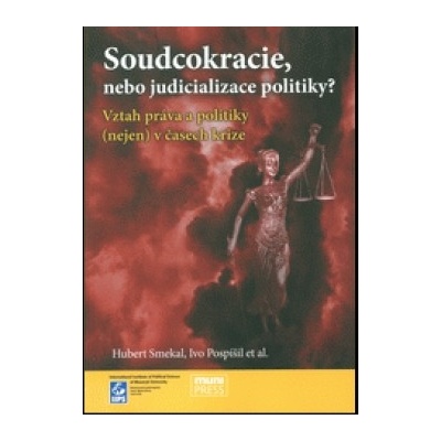 Sudcokracie, nebo judicializace politiky? - Hubert Smekal