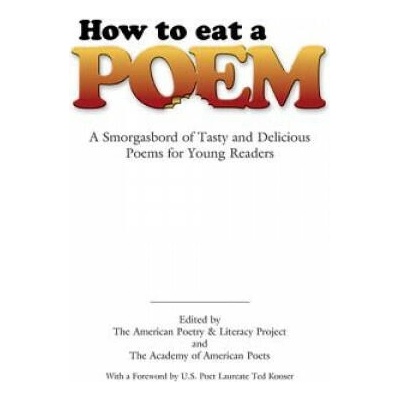 How to Eat a Poem | American Poetry & Literacy Project, Ted Kooser