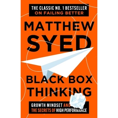 Black Box Thinking - Matthew Syed, John Murray
