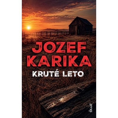 Kruté leto Jozef Karika