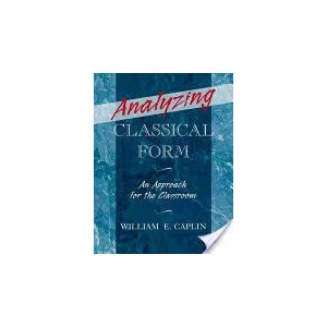 Analyzing Classical Form | William E. Caplin (ISBN: 9780199987290)