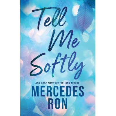 Tell Me Softly