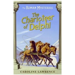 Roman Mysteries: The Charioteer of Delphi | Caroline Lawrence (ISBN: 9781842555446)