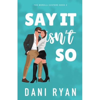 Say It Isn't So | Dani Ryan