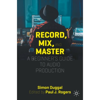 Record, Mix, and Master