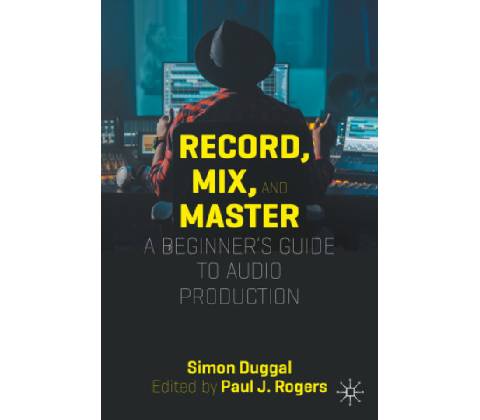 Record, Mix, and Master