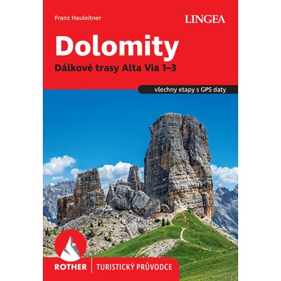 DOLOMITY DÁLKOVÉ TRASY ALTA VIA 1-3 ROTHER
